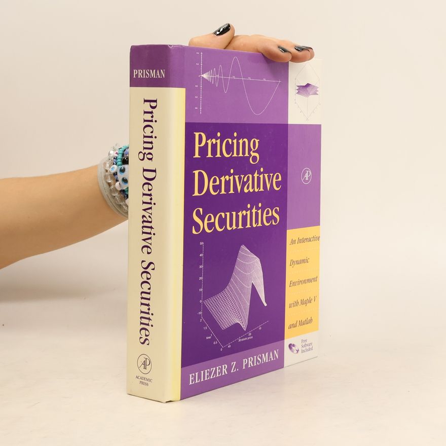 Eliezer Z. Prisman Pricing Derivative Securities