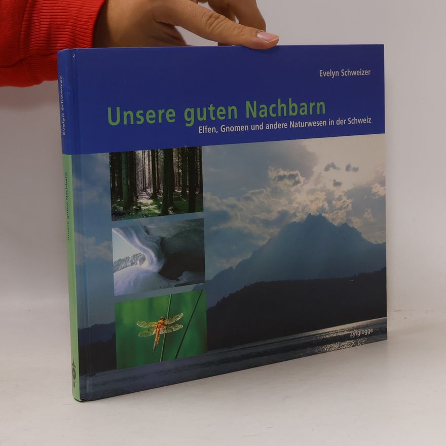 Evelyn Schweizer Unsere guten Nachbarn