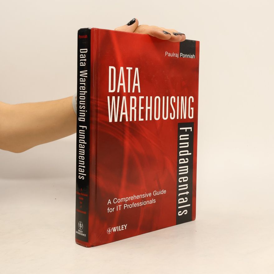 Paulraj Ponniah Data Warehousing Fundamentals