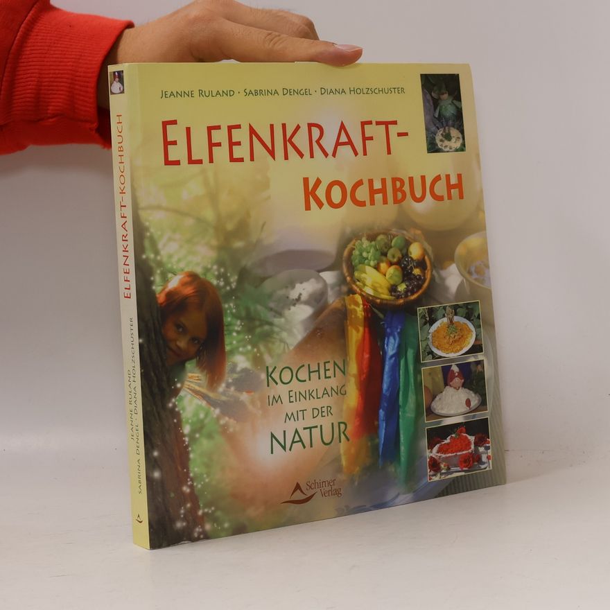 Jeanne Ruland Elfenkraft-Kochbuch