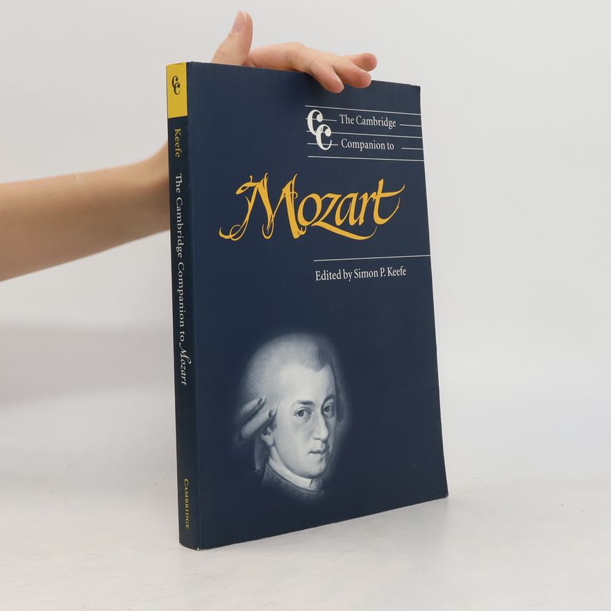 Simon P. Keefe The Cambridge Companion to Mozart