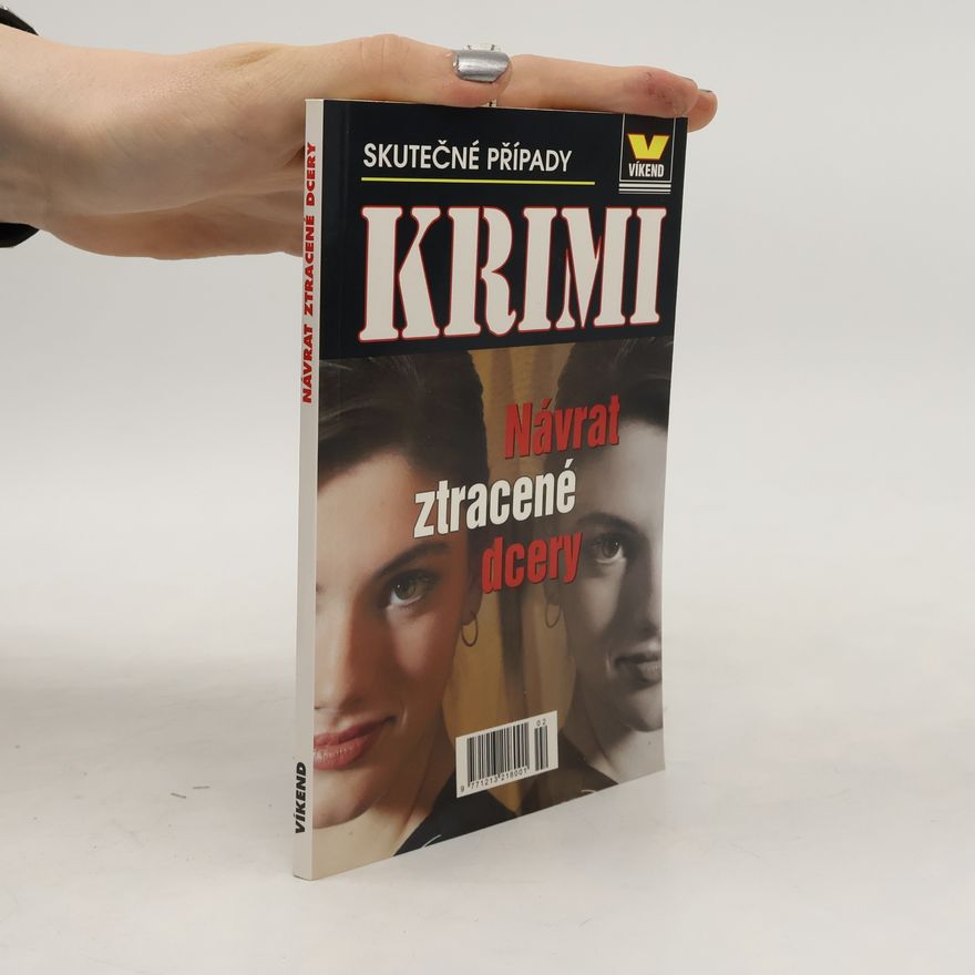Jan J. Vaněk Návrat ztracené dcery : skutečné kriminální případy