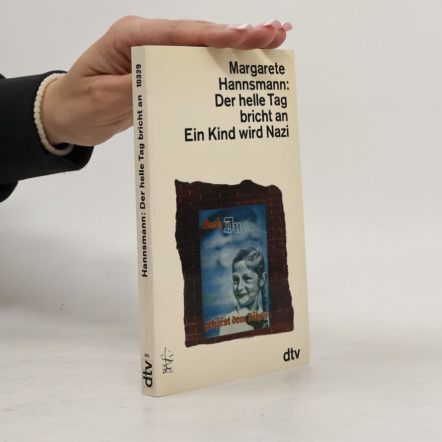 Margarete Hannsmann Der helle Tag bricht an