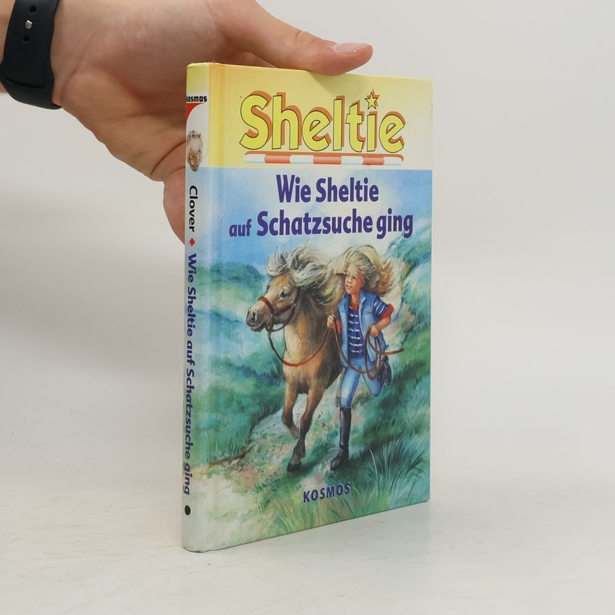 Peter Clover Sheltie.Wie Sheltie auf Schatzsuche ging