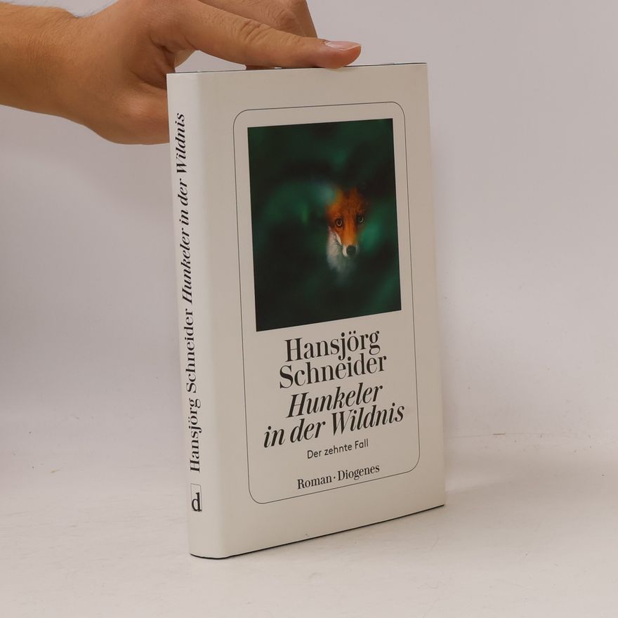 Hansjörg Schneider Hunkeler in der Wildnis
