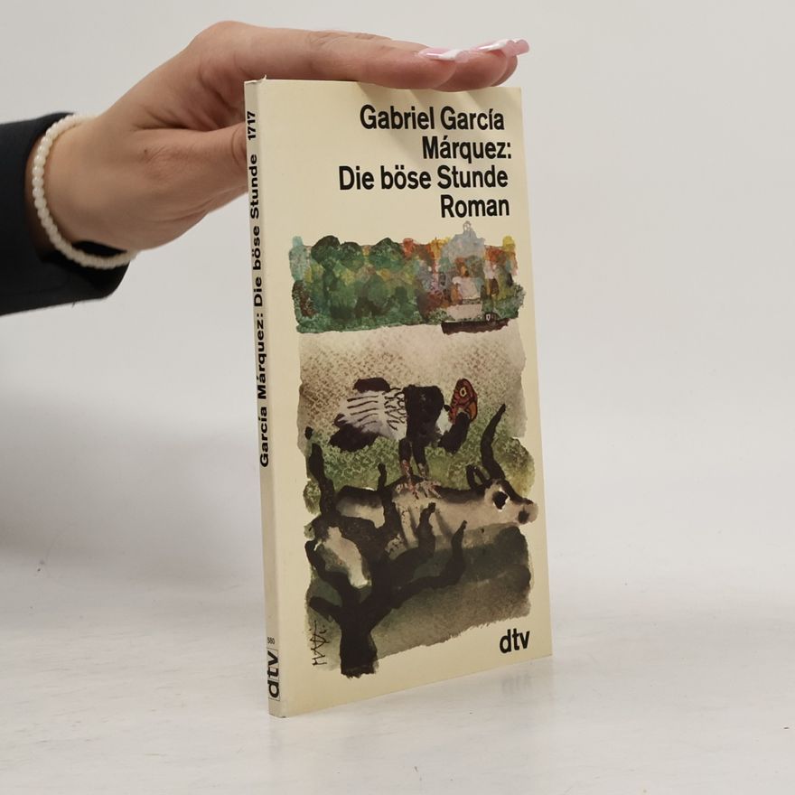 Gabriel García Márquez Die böse Stunde