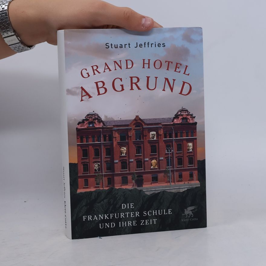 Stuart Jeffries Grand Hotel Abgrund