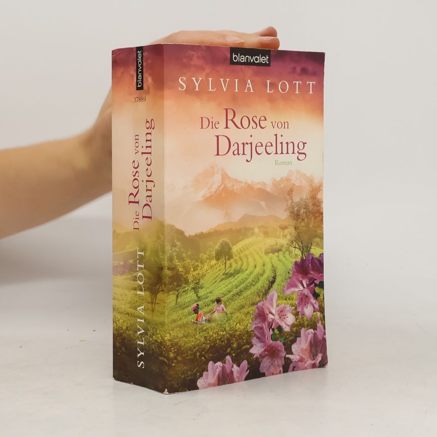 Sylvia Lott Die Rose von Darjeeling