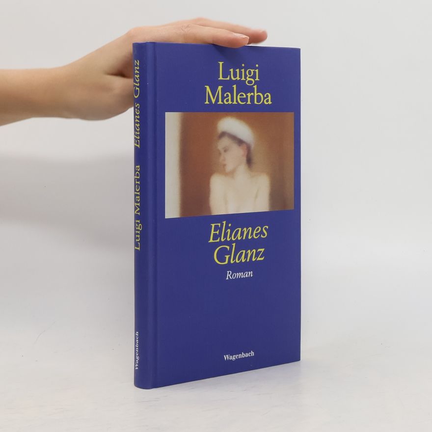 Luigi Malerba Elianes Glanz