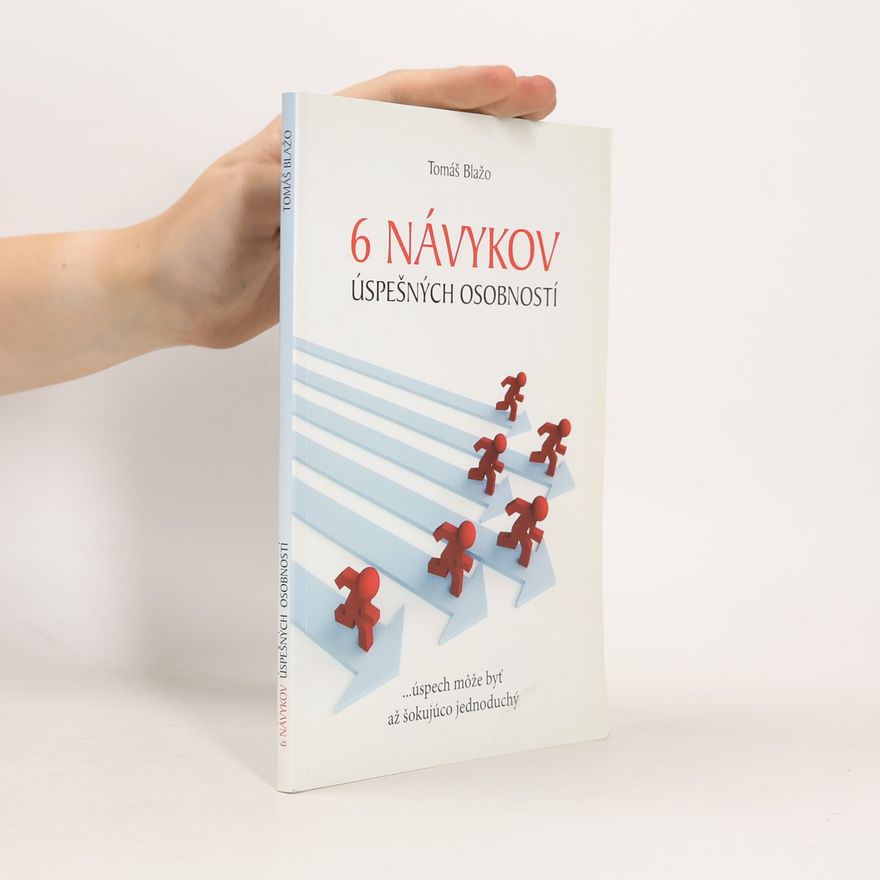 Tomáš Blažo 6 návykov úspešných osobností