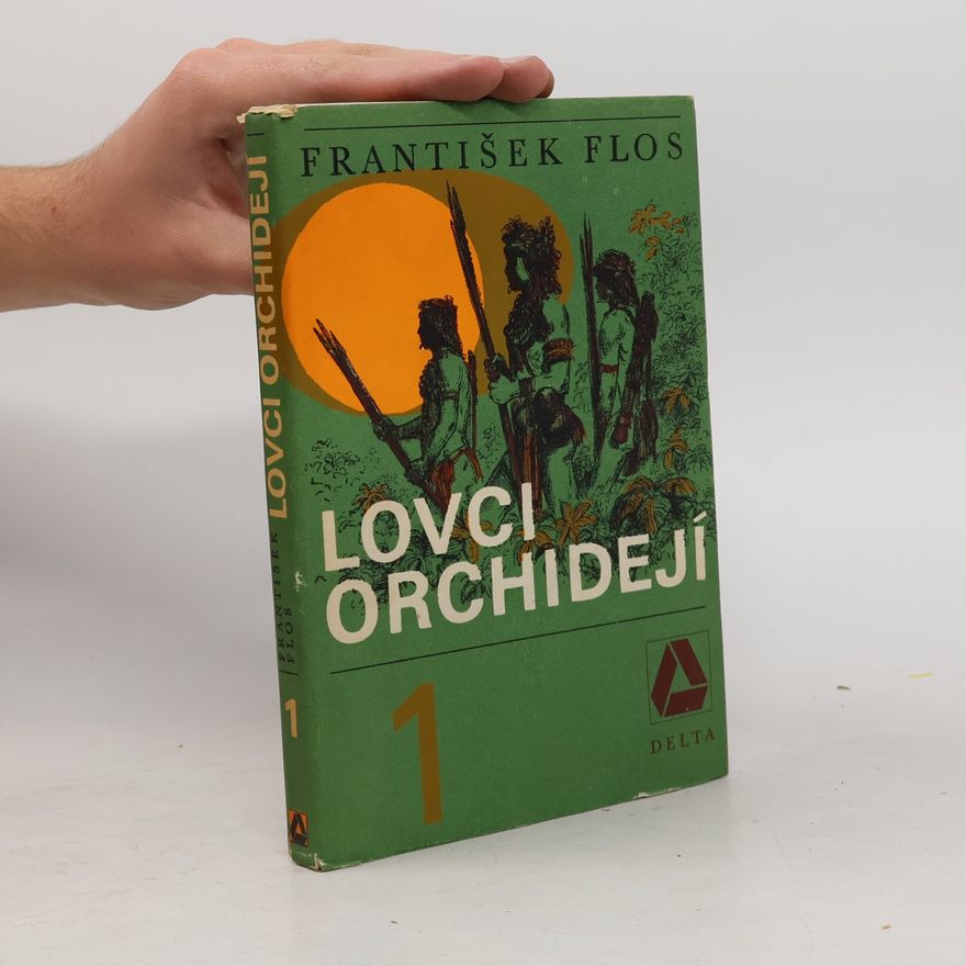 František Flos Lovci orchidejí 1