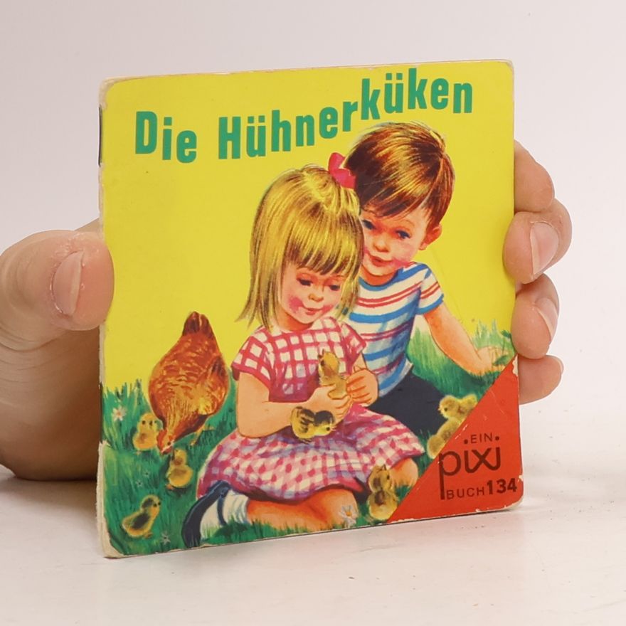 Autorenkollektiv Die Hühnerküken