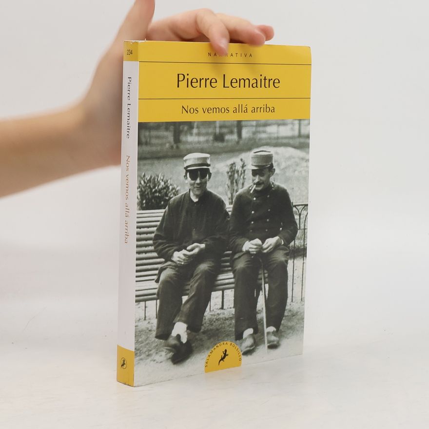 Pierre Lemaitre Los hijos del desastre - 1: Nos vemos allá arriba