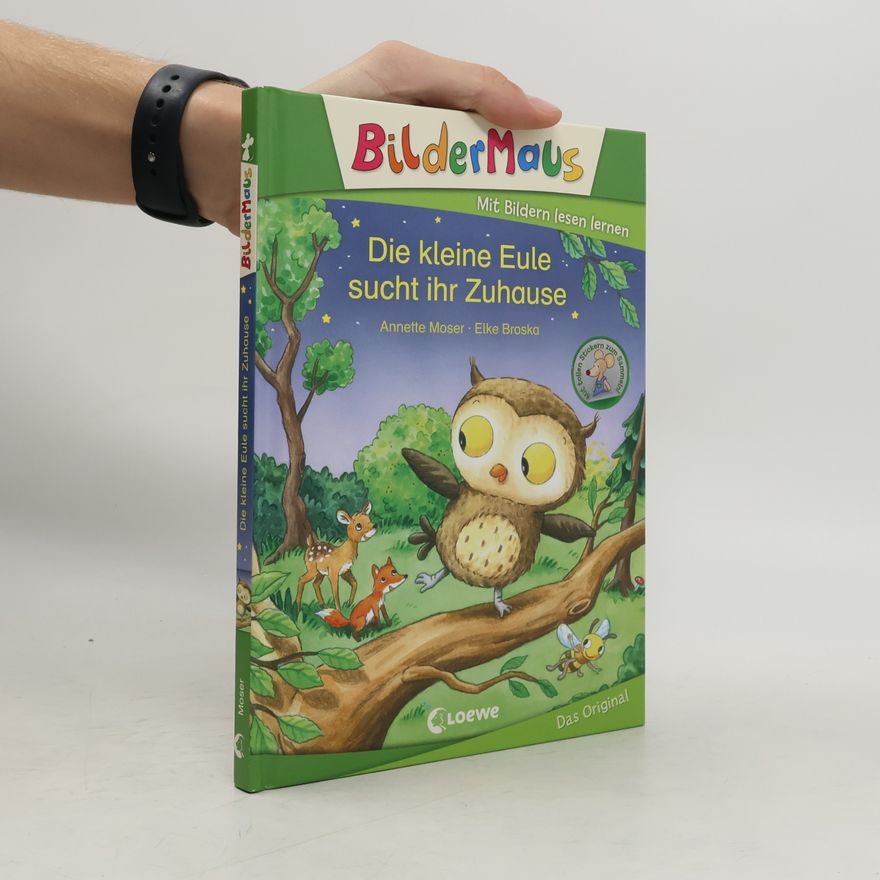 Annette Moser Die kleine Eule sucht ihr Zuhause