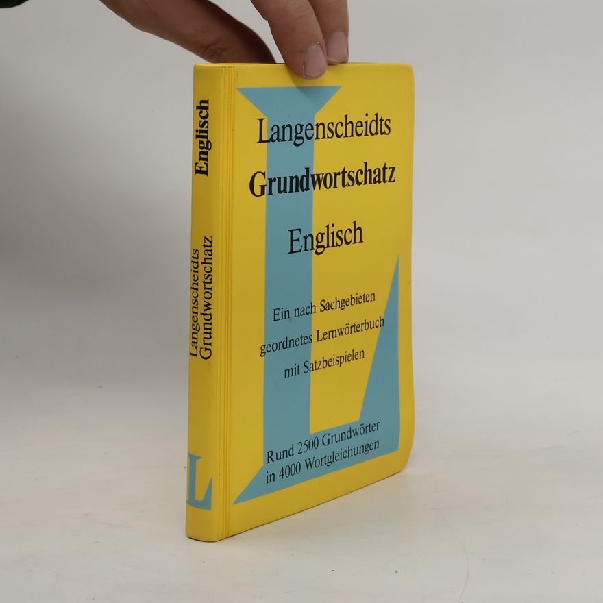 Holger Freese Langenscheidts Grundwortschatz, Englisch : ein nach Sachgebieten geordnetes Lernwörterbuch mit Satzbeispielen
