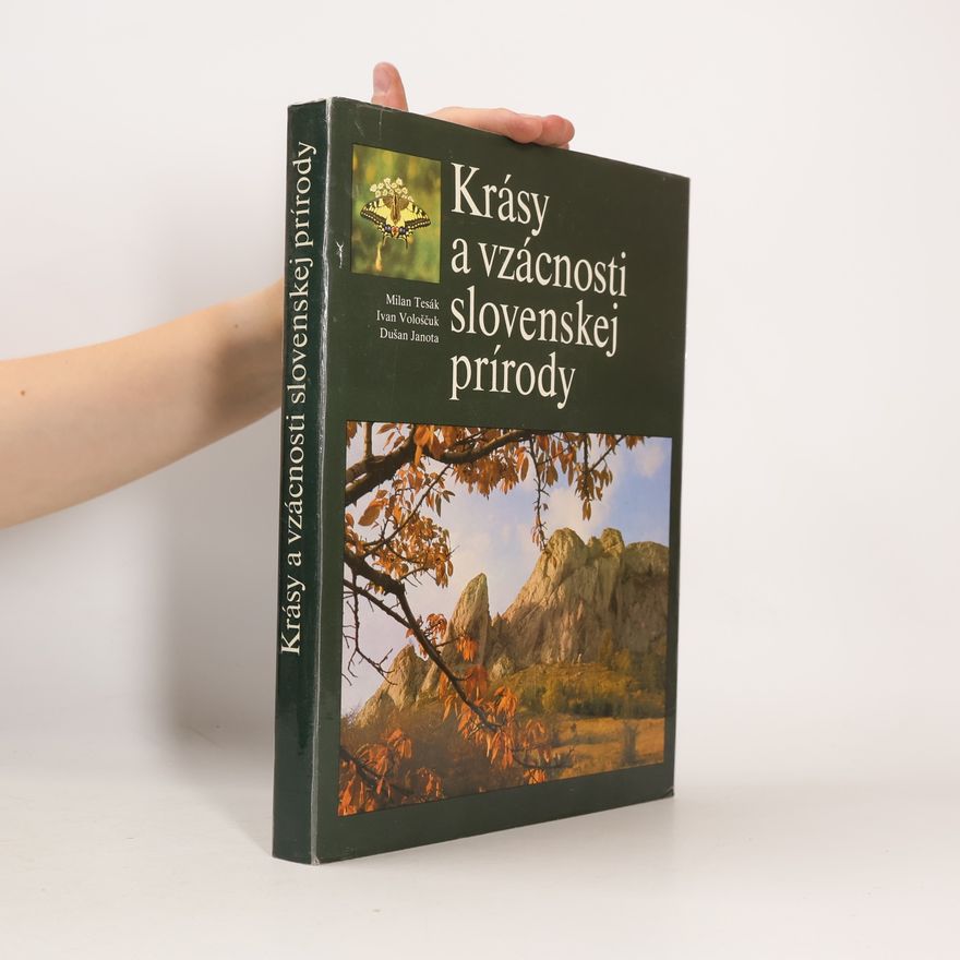 Dušan Janota Krásy a vzácnosti slovenskej prírody