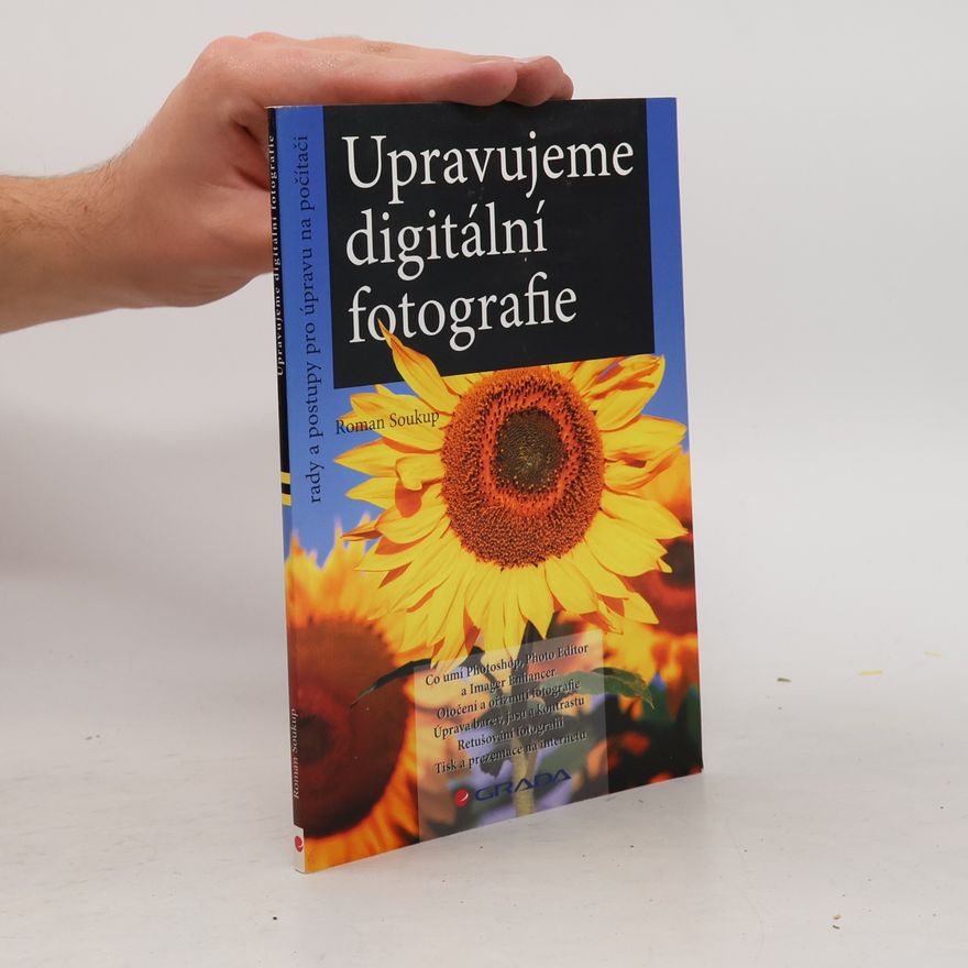 Roman Soukup Upravujeme digitální fotografie