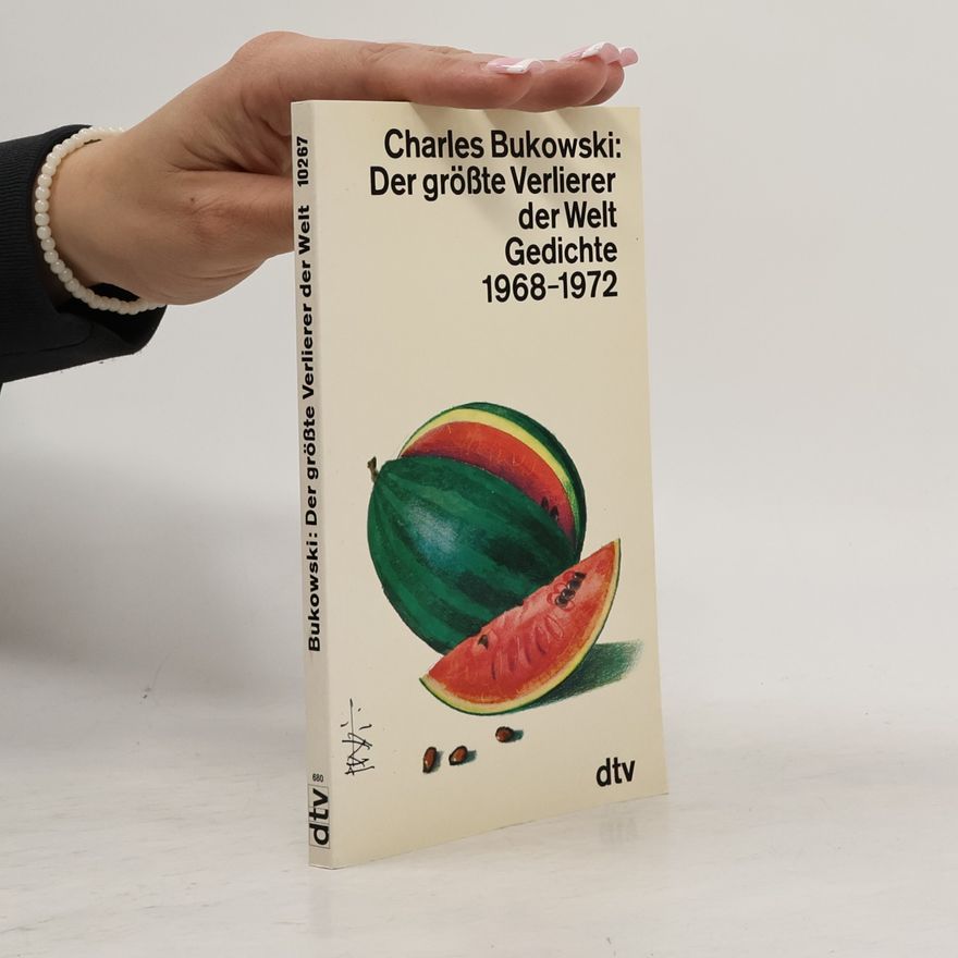 Charles Bukowski Der grösste Verlierer der Welt