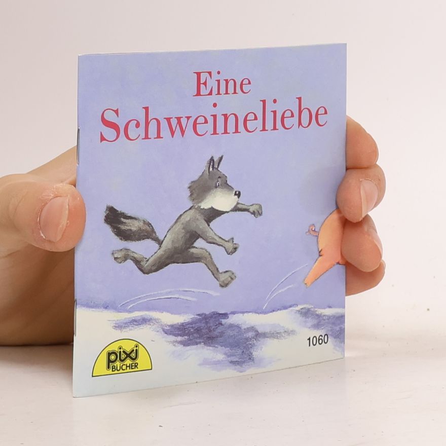 Sigrid Leberer Eine Schweineliebe