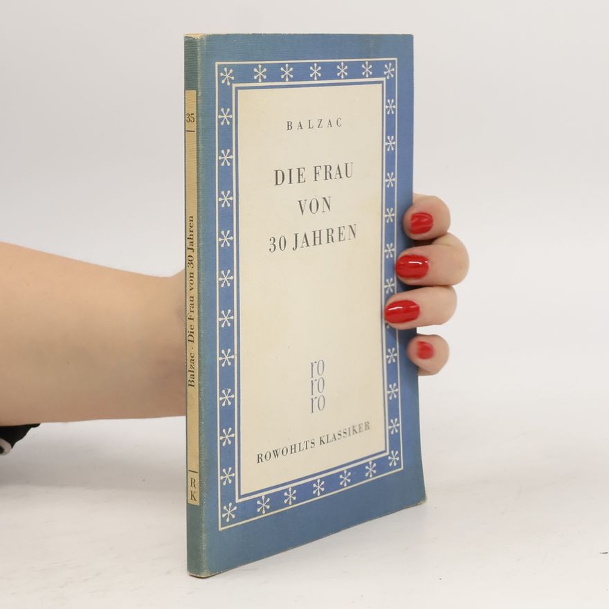 Honoré de Balzac Die Frau von 30 Jahren