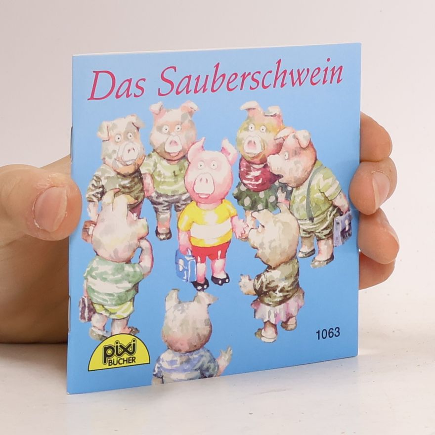 Autorenkollektiv Das Sauberschwein