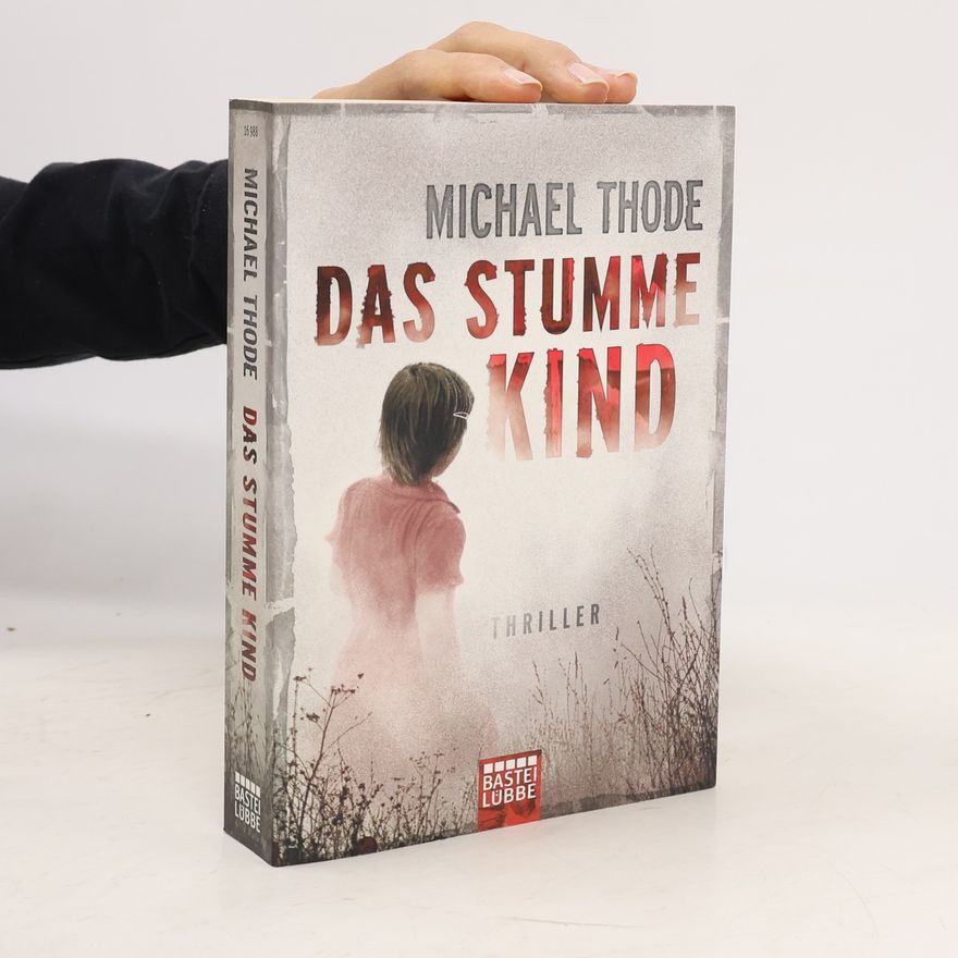 Michael Thode Das stumme Kind