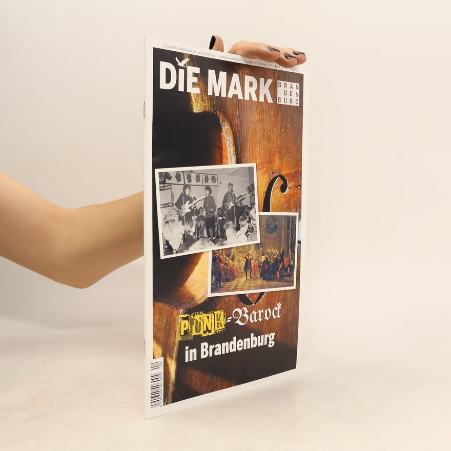 Jörg Tudyka Die Mark Brandenburg - 135: Punk-Barock in Brandenburg