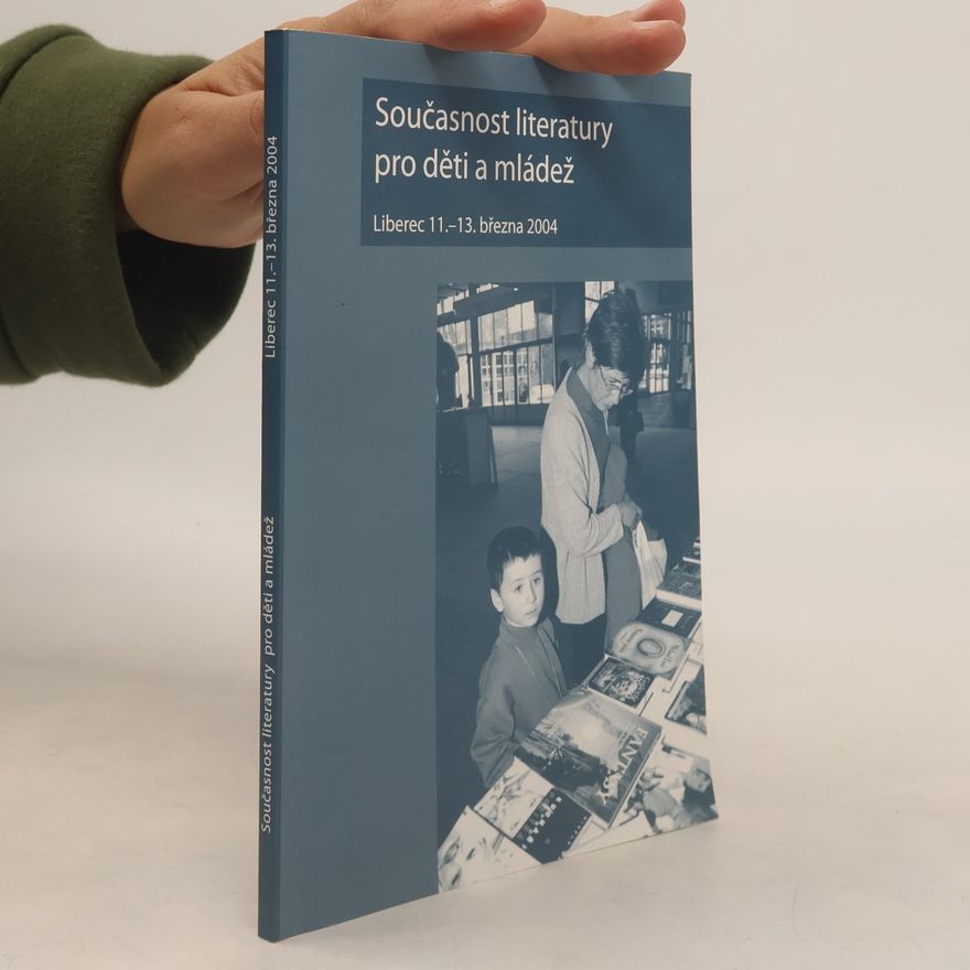 Autorenkollektiv Současnost literatury pro děti a mládež. Liberec 11.-13. března 2004
