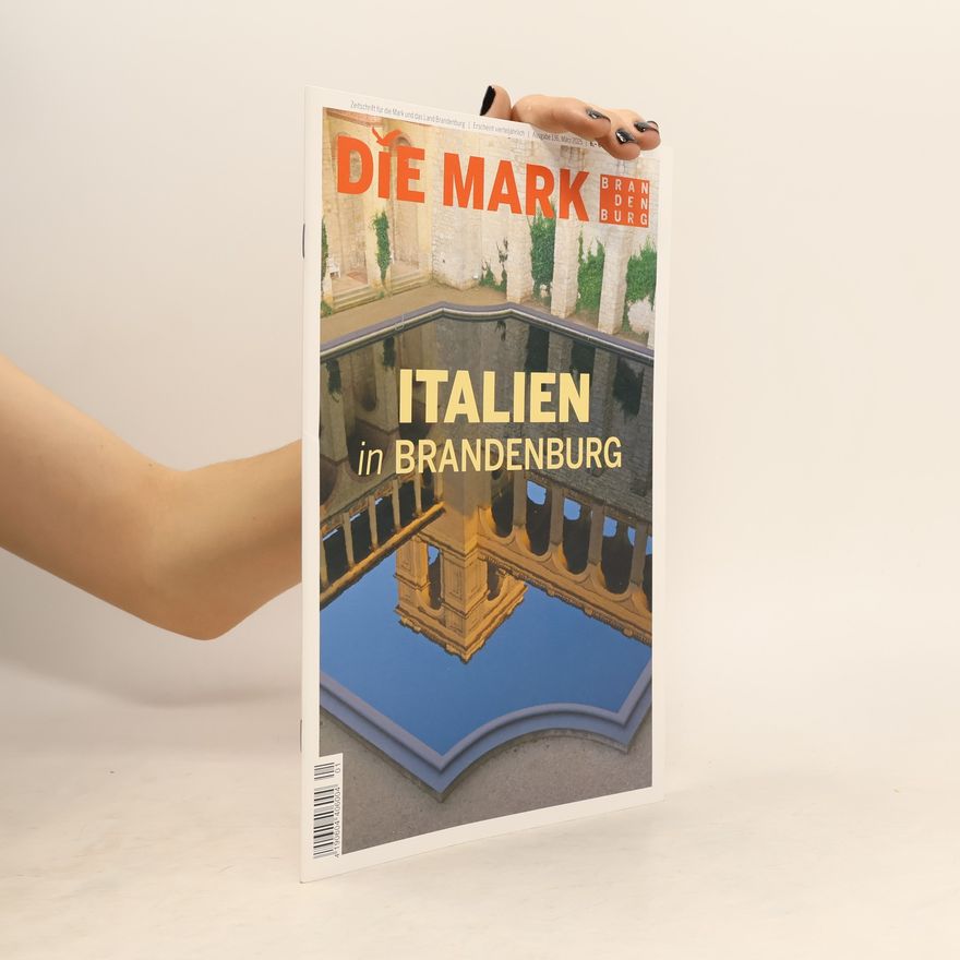 Marius Krohn Die Mark Brandenburg - 136: Italien in Brandenburg