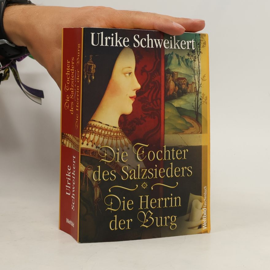 Ulrike Schweikert Die Tochter des Salzsieders