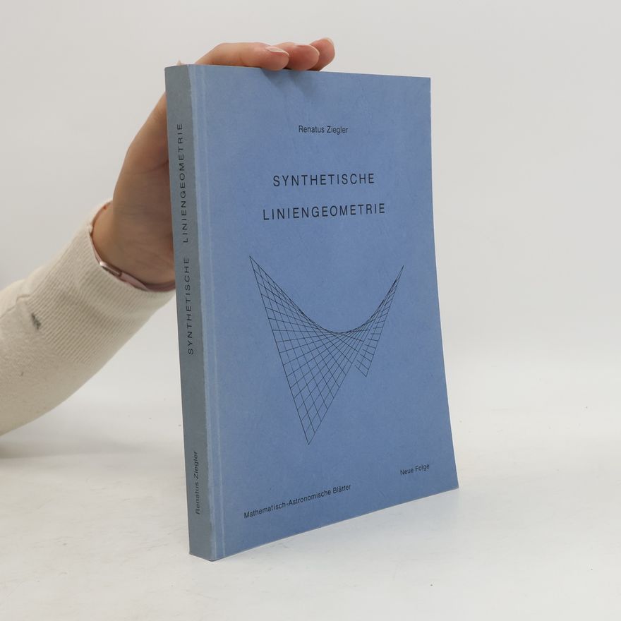 Renatus Ziegler Synthetische Liniengeometrie
