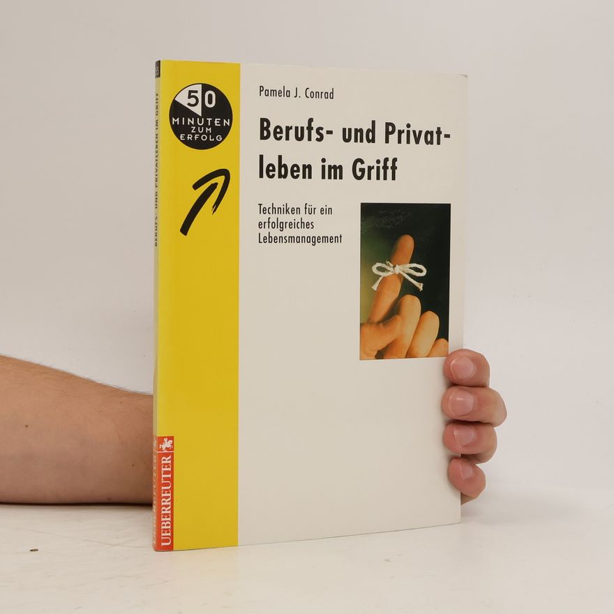 Pamela J. Conrad Berufs- und Privatleben im Griff