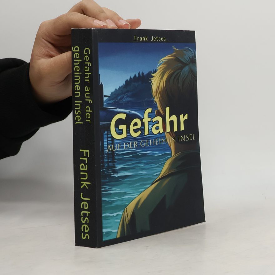 Frank Jetses Gefahr auf der geheimen Insel