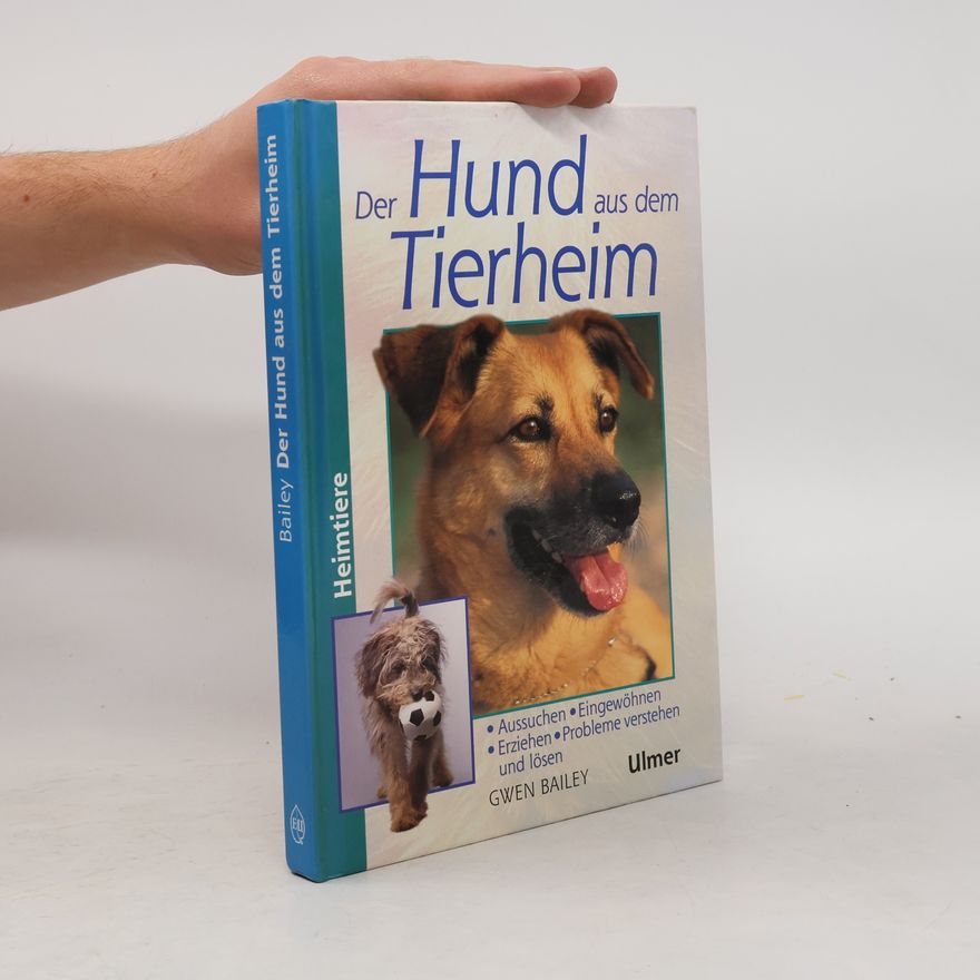 Gwen Bailey Der Hund aus dem Tierheim