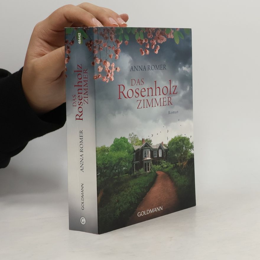 Anna Romer Das Rosenholzzimmer