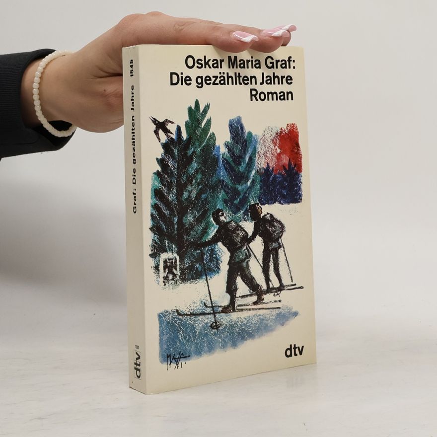 Oskar Maria Graf Die gezählten Jahre