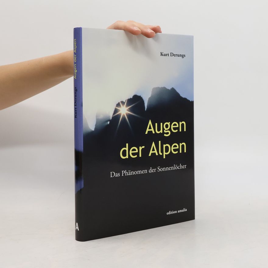 Kurt Derungs Augen der Alpen