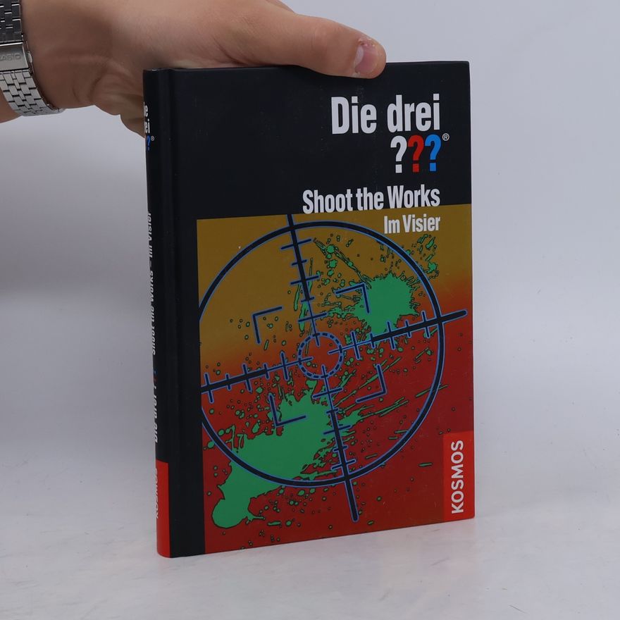 William McCay Die drei ??? Shoot the Works - Im Visier