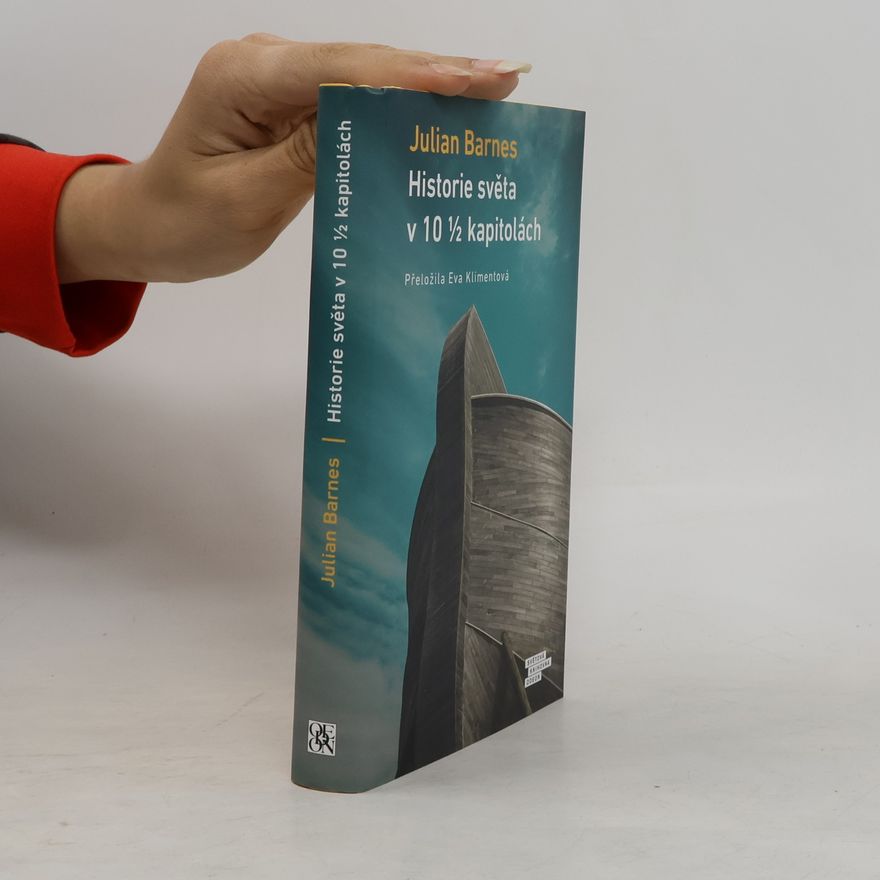 Julian Barnes Historie světa v 10 1/2 kapitolách