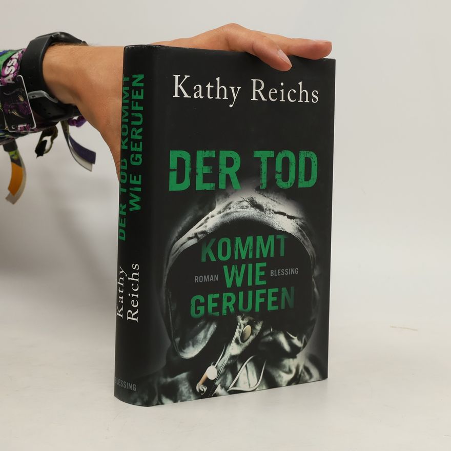 Kathy Reichs Der Tod Kommt Wie Gerufen