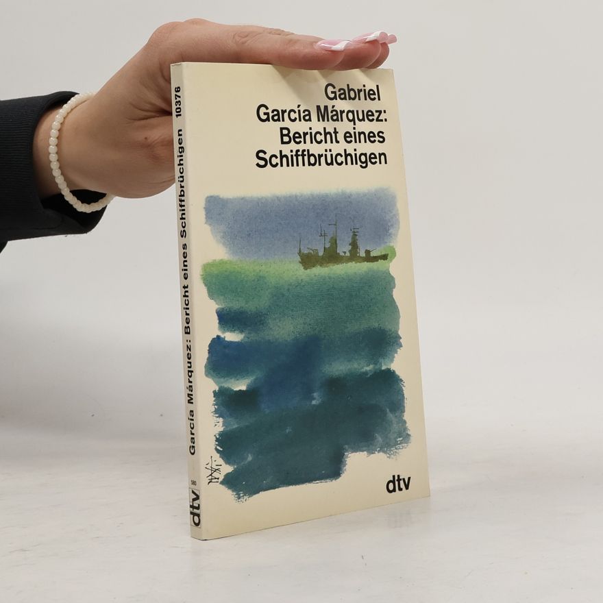 Gabriel García Márquez Bericht eines Schiffbrüchigen