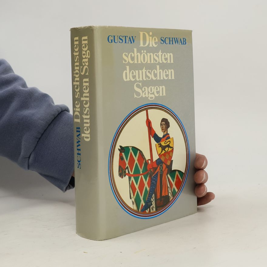 Gustav Schwab Die schönsten deutschen Sagen