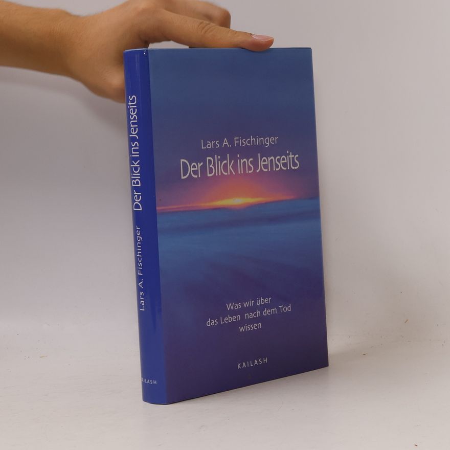 Lars A. Fisinger Der Blick ins Jenseits