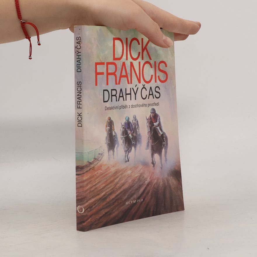 Dick Francis Drahý čas