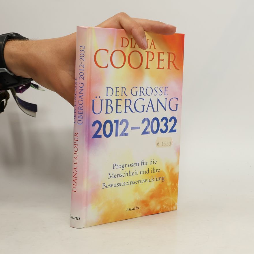 Diana Cooper Der große Übergang 2012-2032