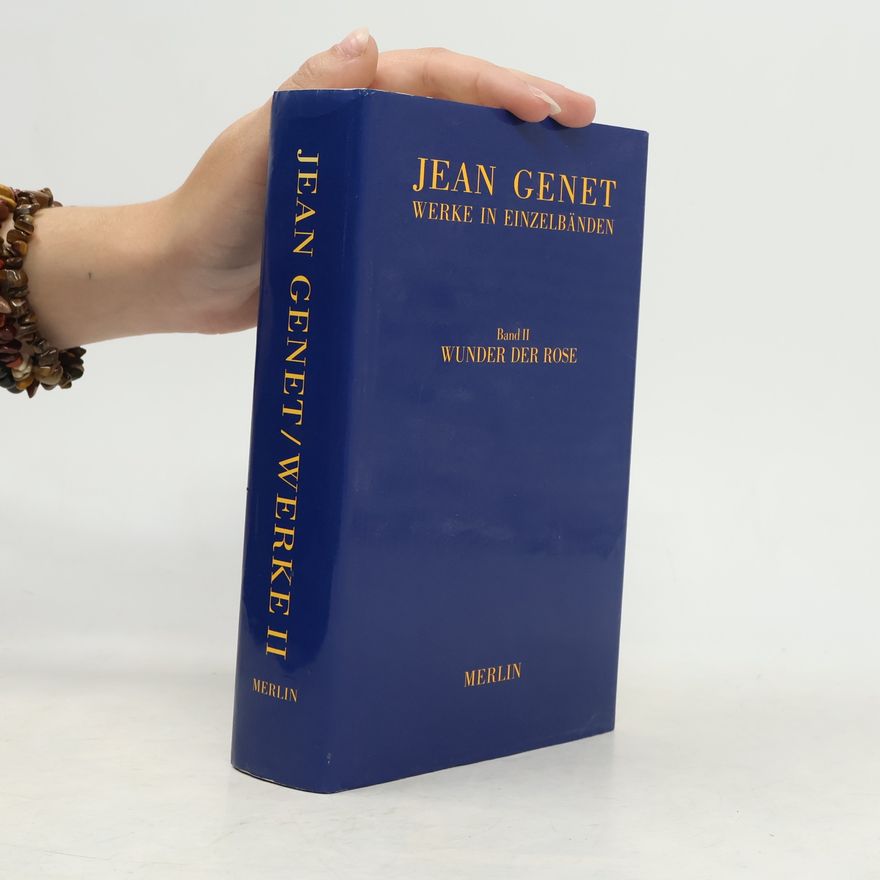 Jean Genet Werke in Einzelbänden. Band II - Wunder der Rose
