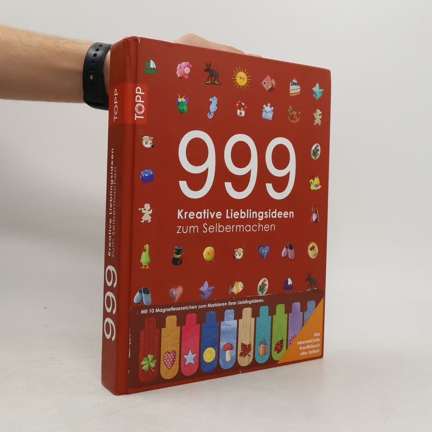 Autorenkollektiv 999 kreative Lieblingsideen zum Selbermachen