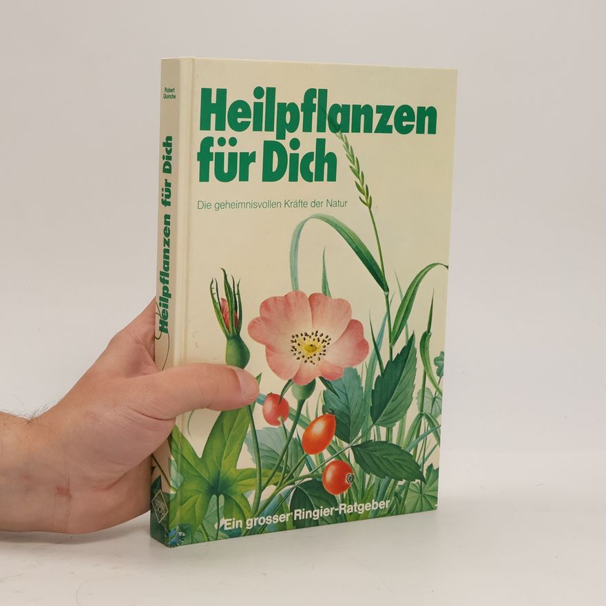 Robert Quinche Heilpflanzen für dich
