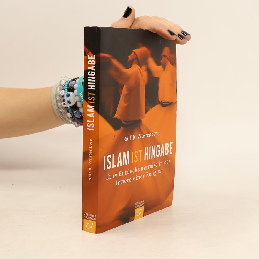 Ralf Karolus Wüstenberg Islam ist Hingabe