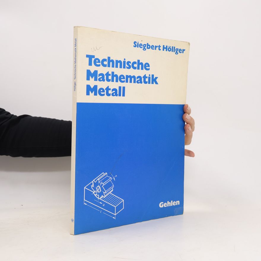 Siegbert Höllger Technische Mathematik Metall